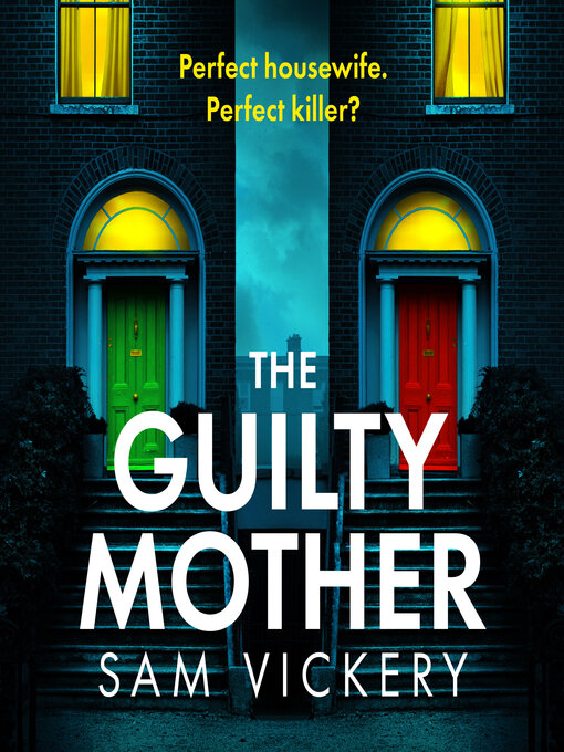 Title details for The Guilty Mother by Sam Vickery - Wait list